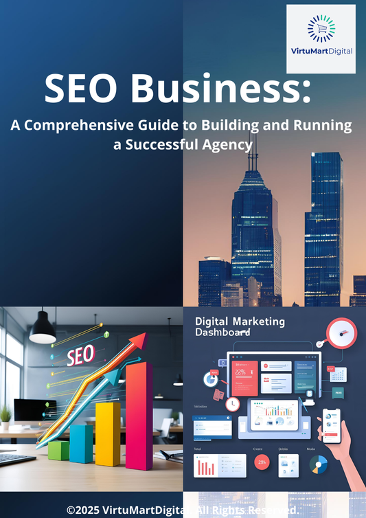 SEO Business: A Comprehensive Guide to Building and Running a Successful Agency
